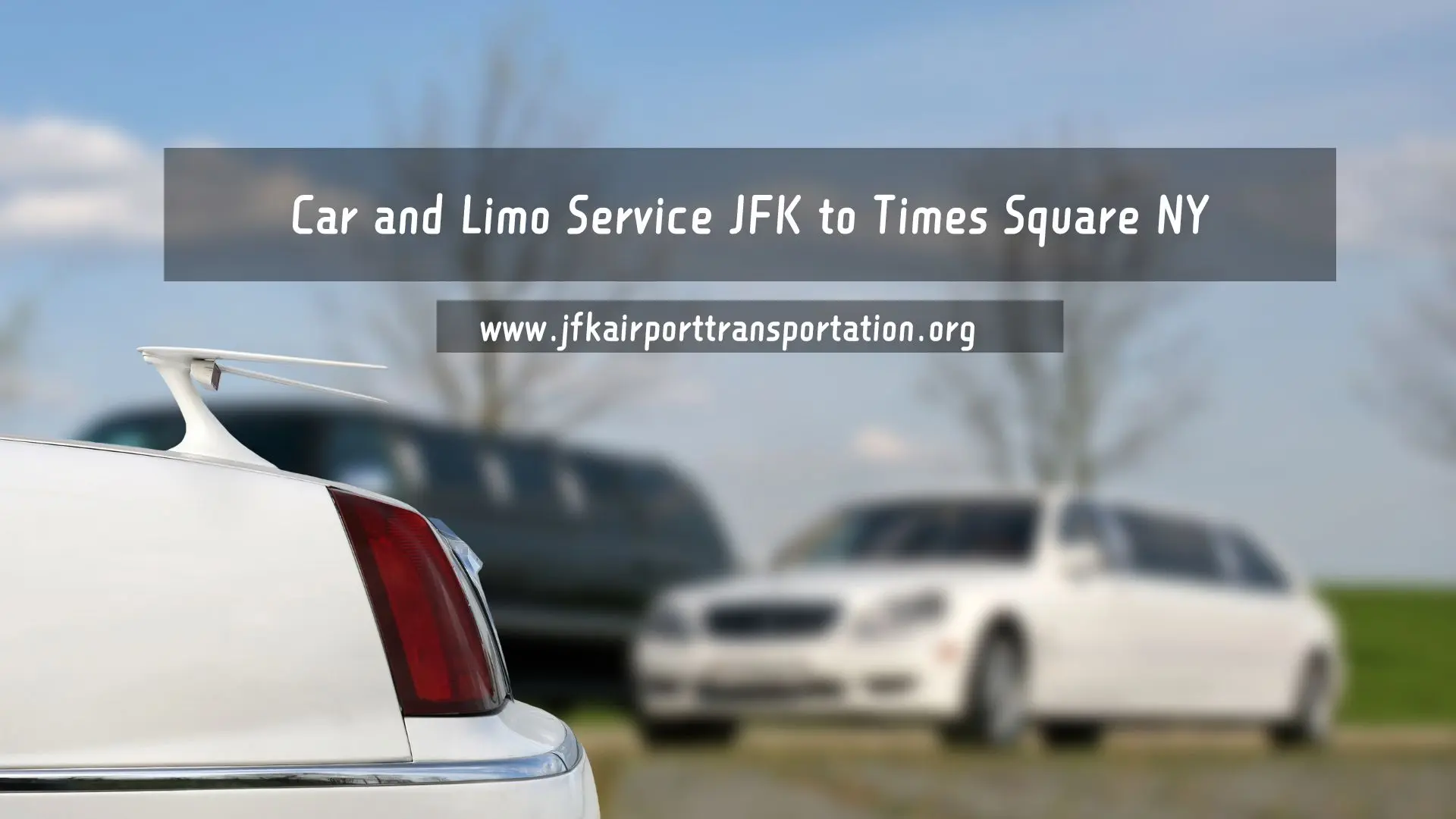 Book the Best Limo or Car Service from JFK to Times Square